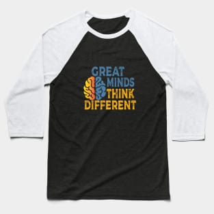 Great minds think different Baseball T-Shirt